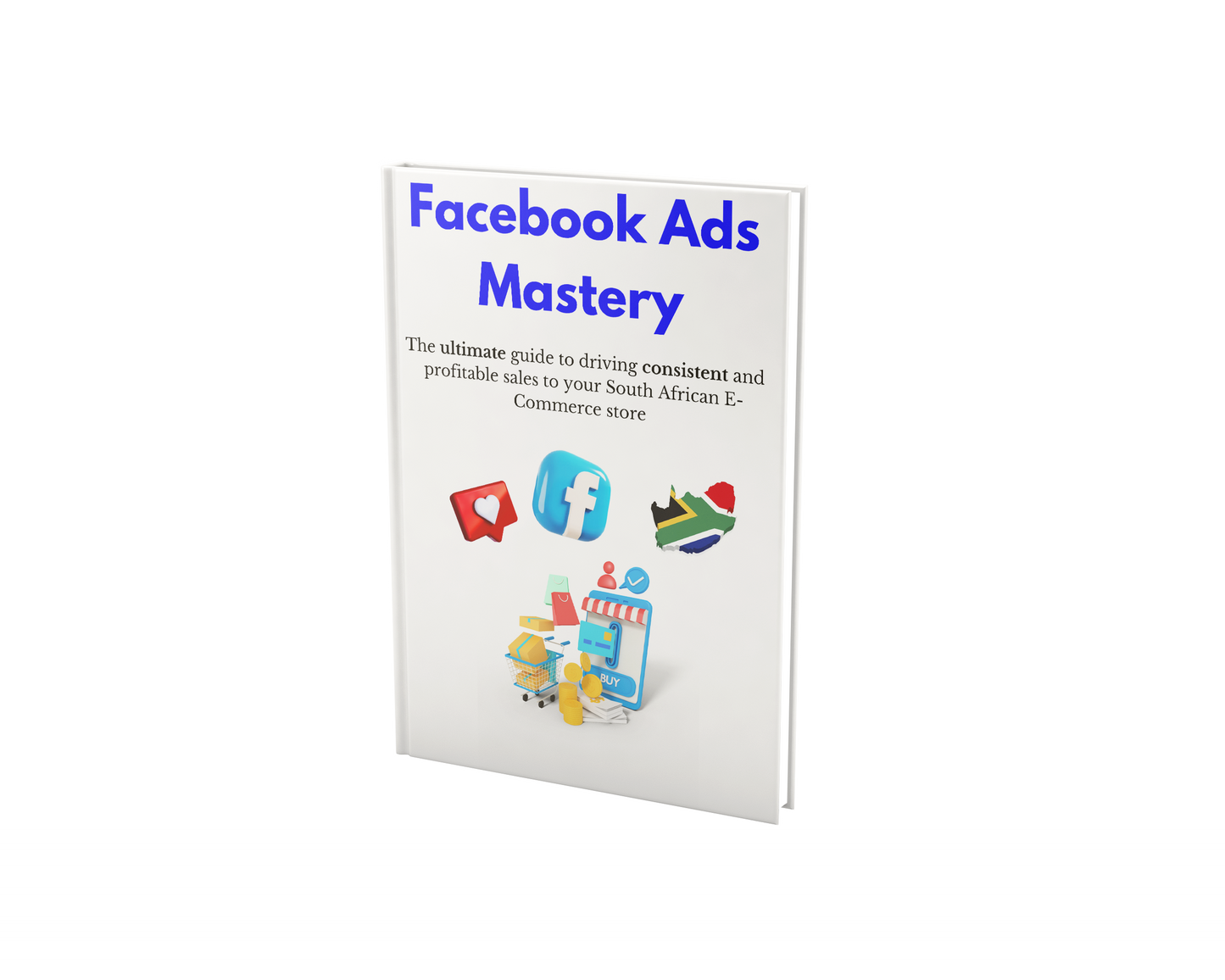 Facebook Ads Mastery E-Book